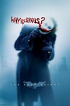 The Dark Knight, Why So Serious? Poster