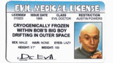 Dr. Evil Medical driver License Gallery Image